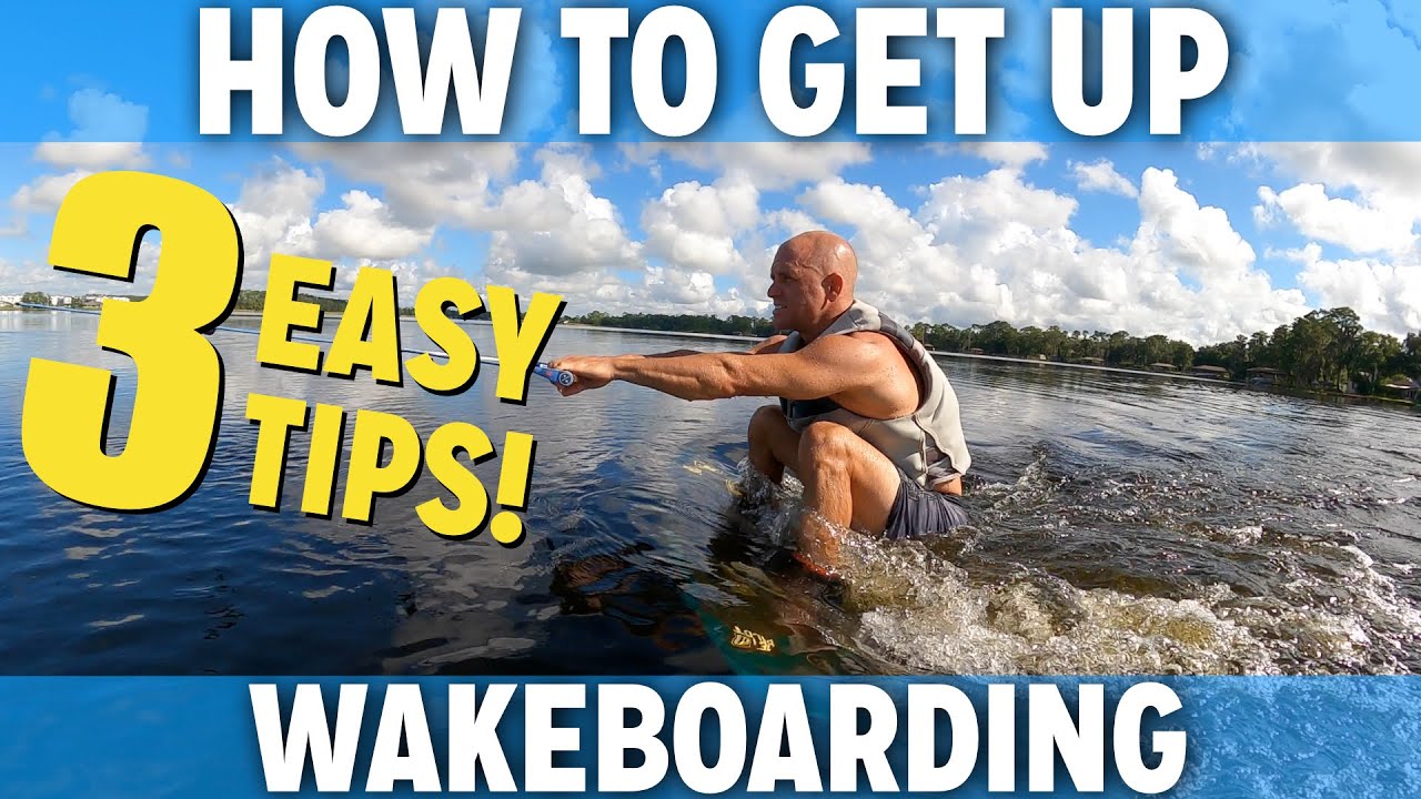 How To Get Up On A Wakeboard: Step-By-Step For Beginners